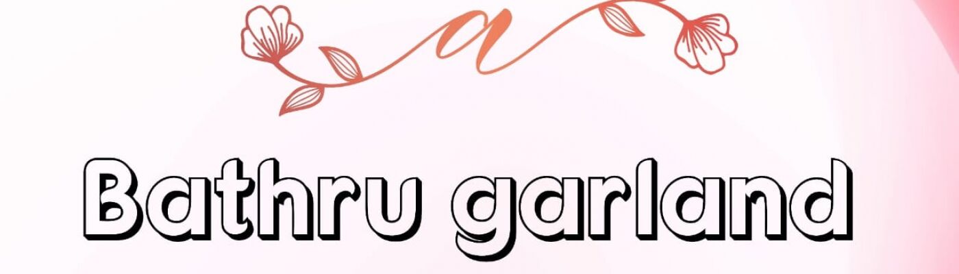Bathru garland